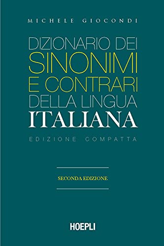 Dizionario dei sinonimi e dei contrari della lingua italiana. Ediz. compatta