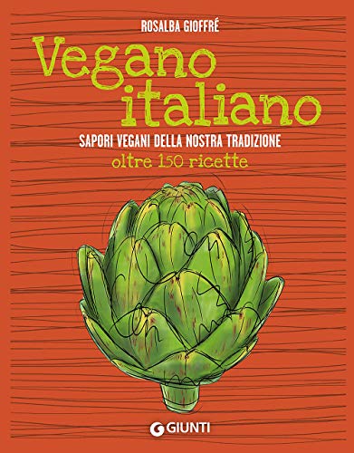 Vegano Italiano (Ricettario d'autore)