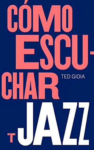 Cómo escuchar jazz (Noema) von TURNER PUBLICACIONES S.L.