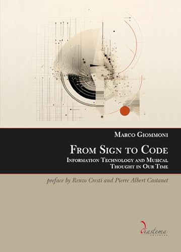 From sign to code. Information technology and musical thought in our time (Urania) von Diastema