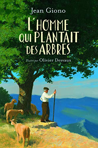 L'homme qui plantait des arbres L'homme qui plantait des arbres