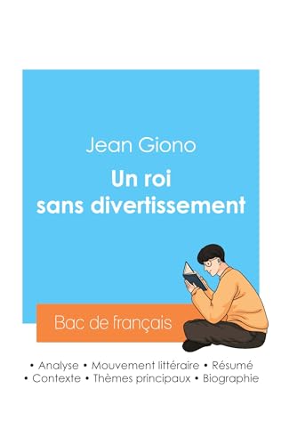 Réussir son Bac de français 2024 : Analyse du roman Un roi sans divertissement de Jean Giono von Bac de français
