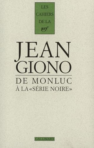 de Montluc a la "Serie Noire": De Monluc à la "Série noire" (Cahiers Se la Nrf Giono) von GALLIMARD
