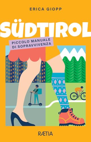 Südtirol. Piccolo manuale di sopravvivenza von Edition Raetia