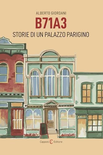 B71A3. Storie di un palazzo parigino (Narrativa) von Capponi Editore