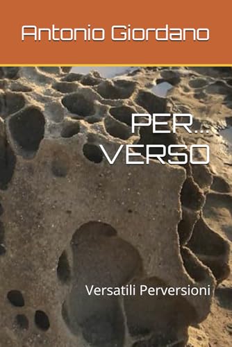 PER... VERSO: Versatili Perversioni von Independently published