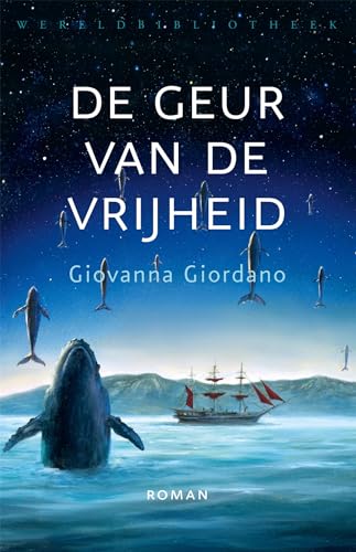 De geur van de vrijheid von Wereldbibliotheek