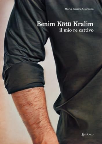 Benim Kotu Kralim: il mio re cattivo