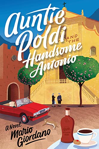 Auntie Poldi And The Handsome Antonio (An Auntie Poldi Adventure) von Houghton Mifflin