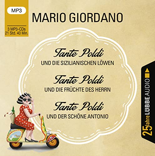 Tante Poldi 1-3: ... und die sizilianischen Löwen / ... und die Früchte des Herrn / ... und der schöne Antonio. Jubiläumsausgabe. Tante Poldi 1-3: ... und die sizilianischen Löwen / ... und die Früchte des Herrn / ... und der schöne Antonio. Jubiläumsausgabe.