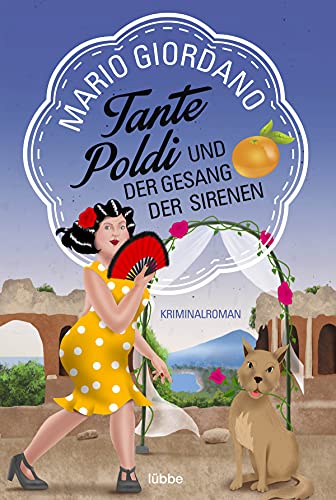 Tante Poldi und der Gesang der Sirenen: Kriminalroman (Sizilienkrimi, Band 5)