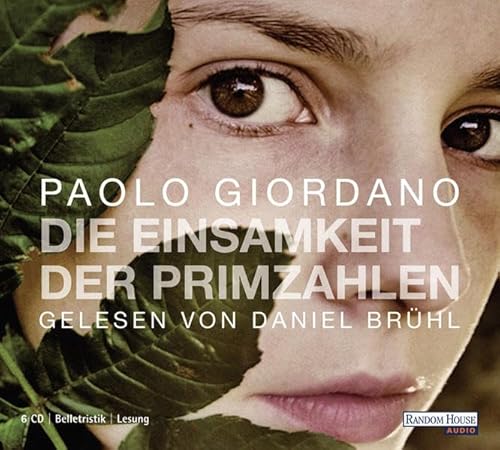 Die Einsamkeit der Primzahlen: Gekürzte, autorisierte Lesefassung