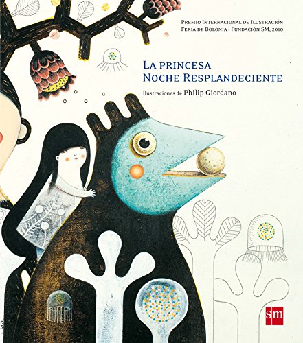 La princesa noche resplandeciente (Premio Bolonia) von EDICIONES SM