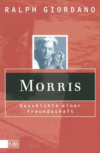 Morris: Geschichte einer Freundschaft von KiWi-Taschenbuch