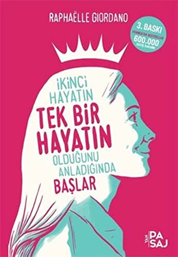 Ikinci Hayatin Tek Bir Hayatin Oldugunu Anladiginda Baslar von Yan Pasaj Yayınevi