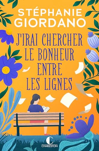 J'irai chercher le bonheur entre les lignes J'irai chercher le bonheur entre les lignes von CHARLESTON