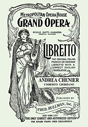 Andrea Chenier: Libretto, Italian and English Text von WILDSIDE PR