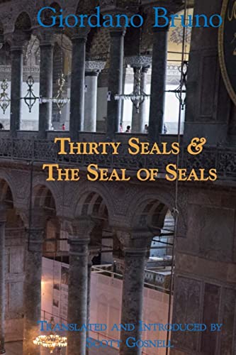Thirty Seals & The Seal Of Seals (Collected Works of Giordano Bruno, Band 4) von CREATESPACE
