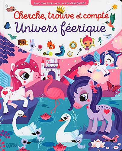 Cherche, trouve et compte L'univers féérique - Dès 3 ans