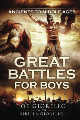 Great Battles for Boys: Ancients to Middle Ages von Wheelhouse Publishing