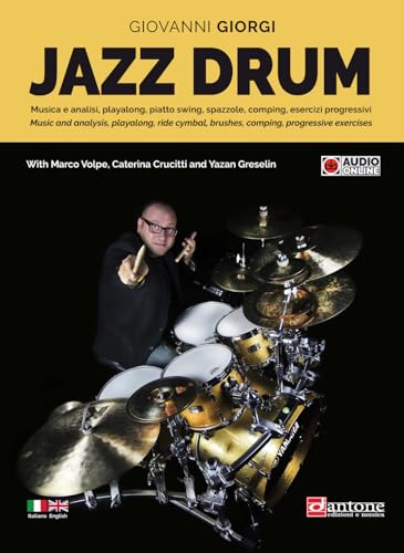Jazz drum. Musica e analisi, playalong, piatto swing, spazzole, comping, esercizi progressivi. Ediz. italiana e inglese. Con audio online von Dantone Edizioni e Musica