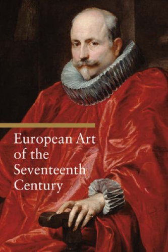European Art of the Seventeenth Century (Art Through the Centuries)