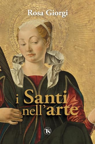 I santi nell'arte. Ediz. illustrata