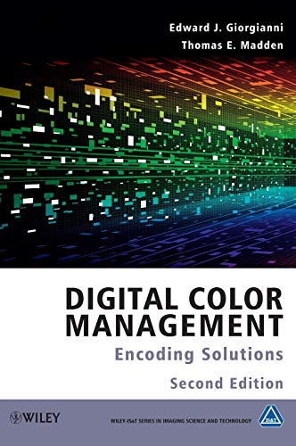 Digital Color Management: Encoding Solutions (The Wiley-IS&T Series in Imaging Science and Technology) von Wiley