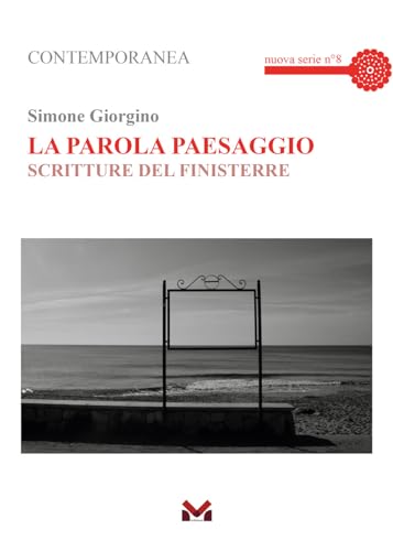 La parola paesaggio. Scritture del Finisterre (Contemporanea) von Milella