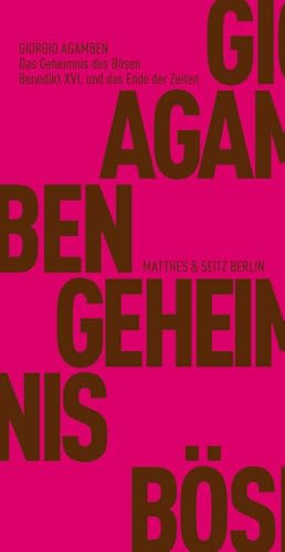 Das Geheimnis des Bösen - Benedikt XVI. und das Ende der Zeiten: Bendikt XVI. und das Ende der Zeiten (Fröhliche Wissenschaft) Das Geheimnis des Bösen - Benedikt XVI. und das Ende der Zeiten: Bendikt XVI. und das Ende der Zeiten (Fröhliche Wissenschaft)