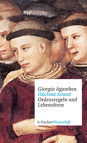 Höchste Armut: Ordensregeln und Lebensform Höchste Armut: Ordensregeln und Lebensform