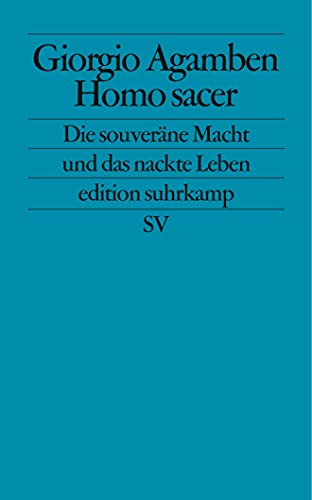 Homo sacer: Die souveräne Macht und das nackte Leben (edition suhrkamp) von Suhrkamp Verlag AG