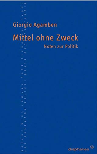 Mittel ohne Zweck. Noten zur Politik (TransPositionen)