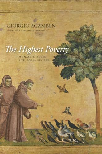 The Highest Poverty: Monastic Rules and Form-Of-Life (Meridian, Crossing Aesthetics)