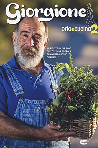 Giorgione - Orto e Cucina 2 (I Grandi Chef)