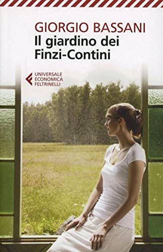 Il giardino dei Finzi-Contini: Con uno scritto di Eugenio Montale (Universale economica)