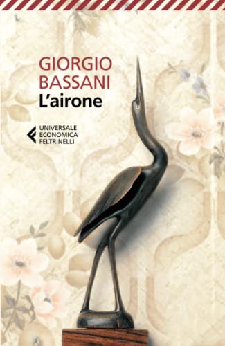 L'airone (Universale economica, Band 8179) von Feltrinelli