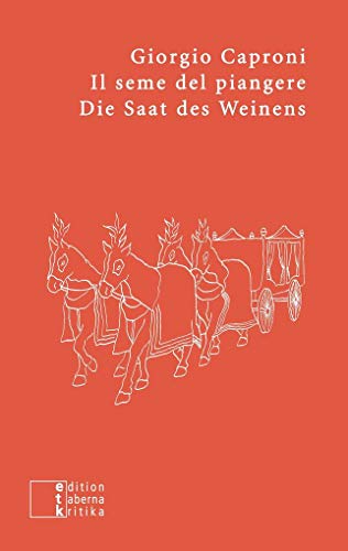Il seme del piangere / Die Saat des Weinens: Zweisprachige Ausgabe im Paralleltext: Gedichte (etkbooks) von Edition Taberna Kritika