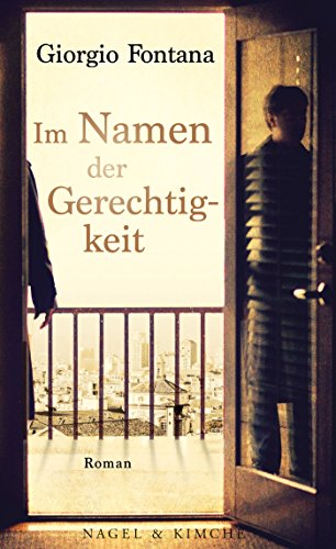 Im Namen der Gerechtigkeit: Roman von Nagel & Kimche