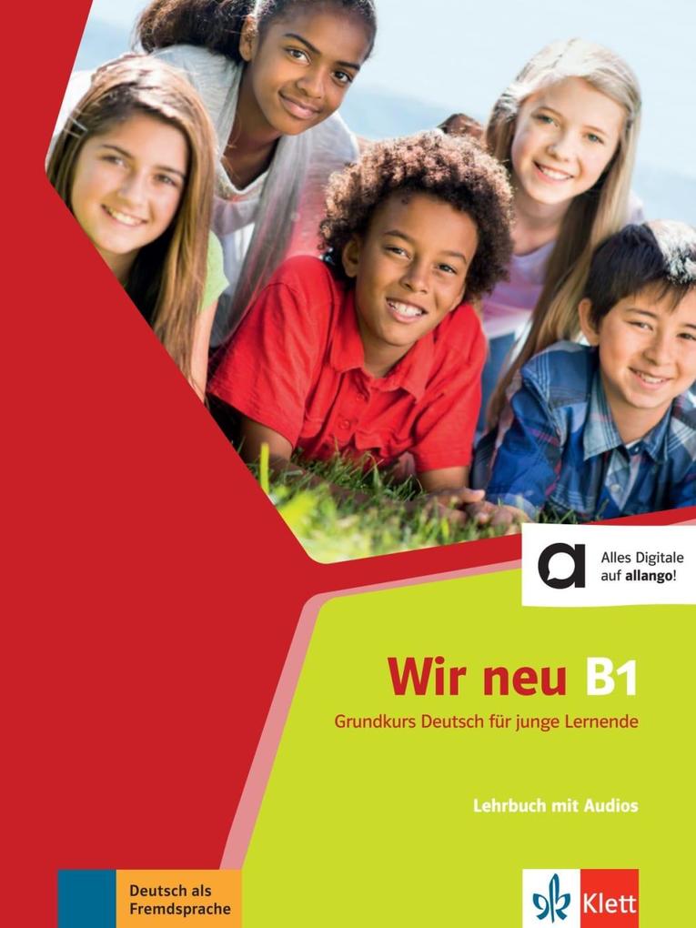 Wir neu B1 - Lehrbuch + Audio-CD von Klett Sprachen GmbH