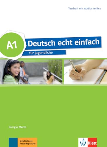 Deutsch echt einfach A1: für Jugendliche. Testheft mit Audios online (Deutsch echt einfach: für Jugendliche)