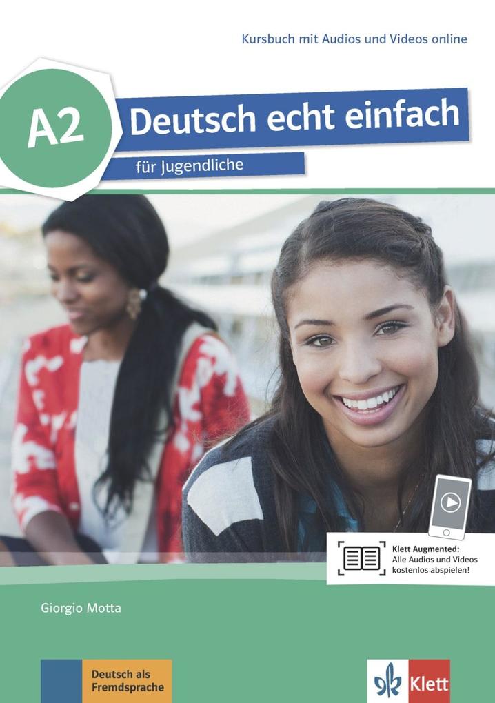 Deutsch echt einfach A2. Kursbuch + MP3/MP4 Dateien online von Klett Sprachen GmbH