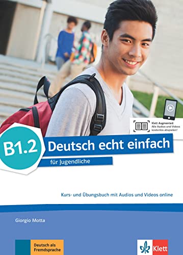 Deutsch echt einfach B1.2: Deutsch für Jugendliche. Kurs- und Übungsbuch mit Audios und Videos (Deutsch echt einfach: für Jugendliche)