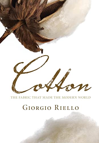 Cotton: The Fabric That Made the Modern World von Cambridge University Press