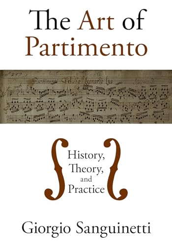 The Art of Partimento: History, Theory, and Practice von OUP USA