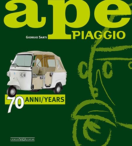 Ape Piaggio: 70 anni / 70 years (Scooter)