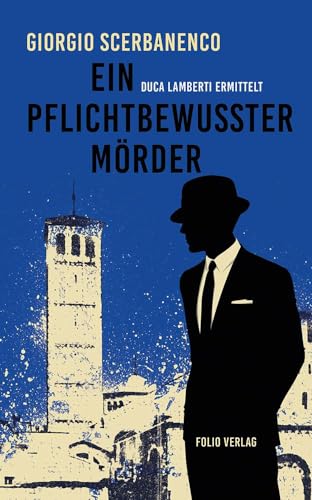 Ein pflichtbewusster Mörder: Duca Lamberti ermittelt von Folio