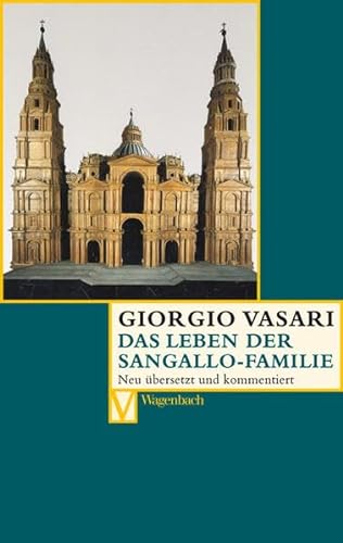 Das Leben der Sangallo-Familie (Vasari-Edition)
