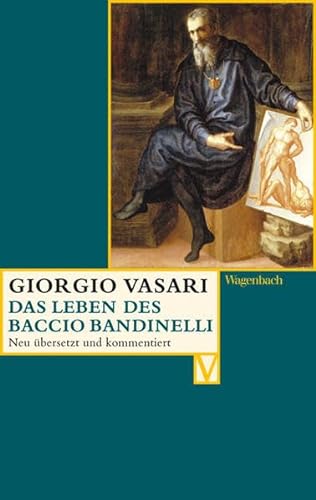 Das Leben des Baccio Bandinelli (Vasari-Edition)