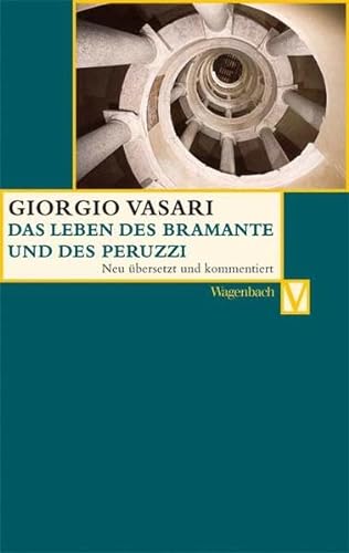 Das Leben des Bramante und des Peruzzi: Deutsche Erstausgabe (Vasari-Edition)